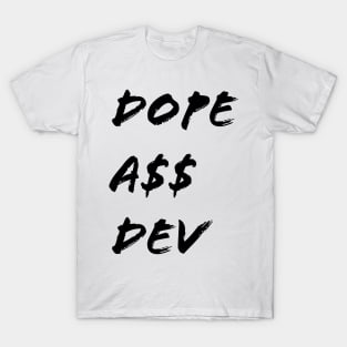 Dope A$$ Dev T-Shirt